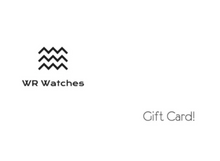 Load image into Gallery viewer, Gift Card - WR Watches PLT